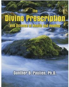 The Divine Prescription & Science Of Health & Healing