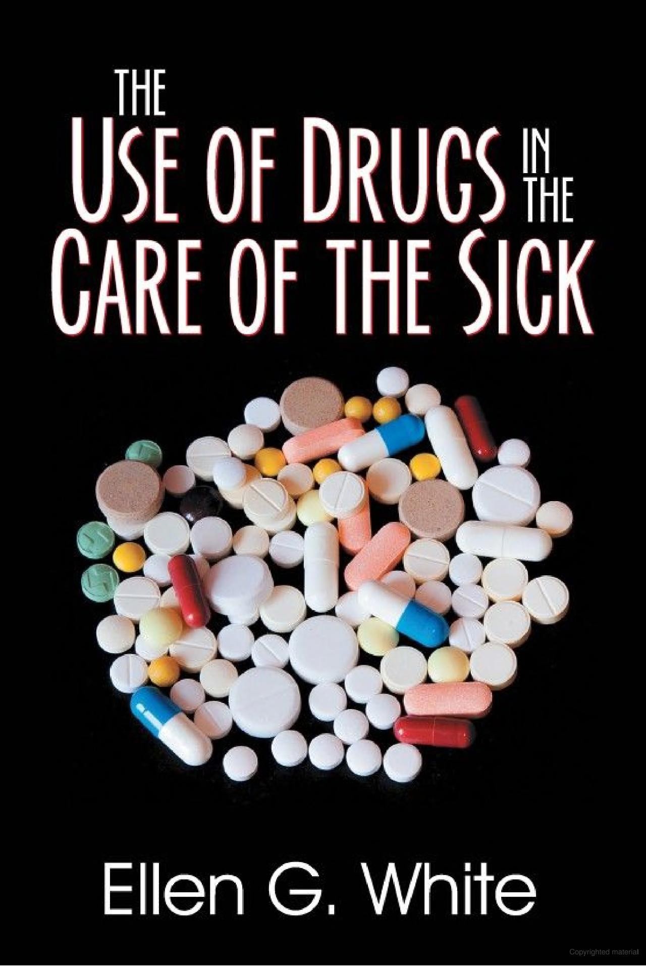 The Use of Drugs In The Care of The Sick